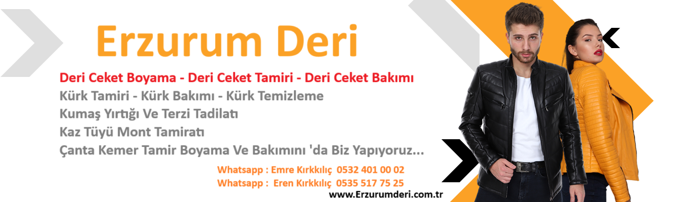 Erzurum Deri – Örücü – Terzi – Derimont Boyama & Derimont Tamiri Ve Kürk Bakımı